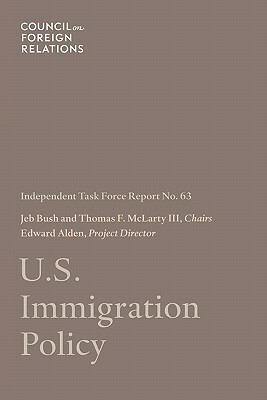 U.S. Immigration Policy by Jeb Bush, Thomas F. McLarty, Edward Alden