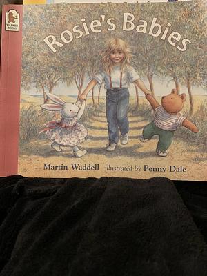 Rosie's Babies by Penny Dale, Martin Waddell