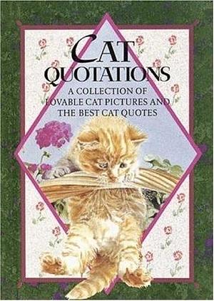 Cat Quotations: A Collection of Lovable Cat Pictures and the Best Cat Quotes by Helen Exley, Helen Exley