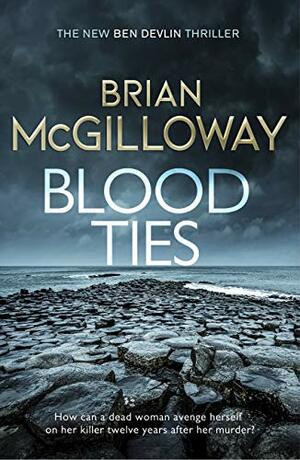 Blood Ties by Brian McGilloway