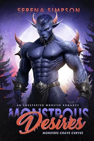 Monstrous Desires by Serena Simpson