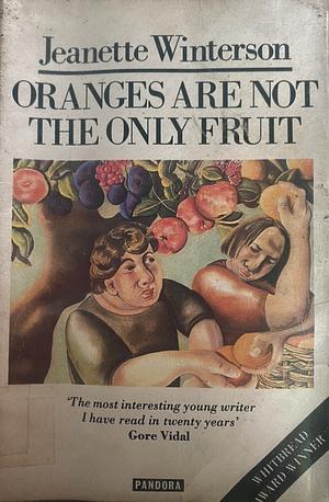 Oranges Are Not the Only Fruit by Jeanette Winterson