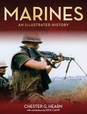 Marines: An Illustrated History by Chester G. Hearn