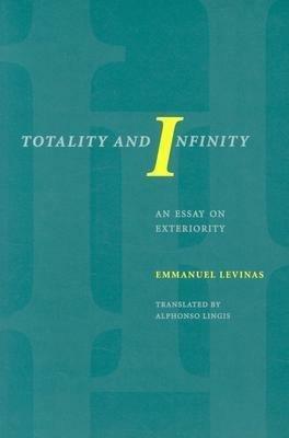 Totality and Infinity:An Essay on Exteriority by Alphonso Lingis, Emmanuel Levinas