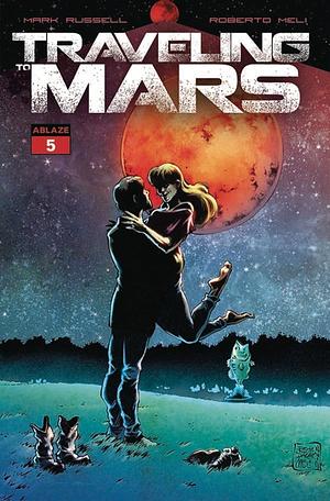 Traveling to Mars #5 by Mark Russell, Roberto Meli