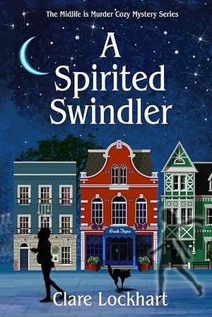 A Spirited Swindler by Clare Lockhart