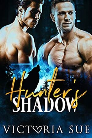 Hunter's Shadow by Victoria Sue