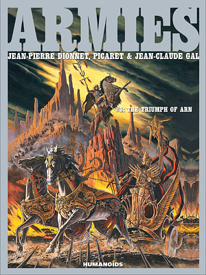 Armies #3 : The Triumph of Arn by Jean-Pierre Dionnet, Jean-Claude Gal, Picaret