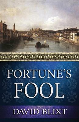 Fortune's Fool by David Blixt