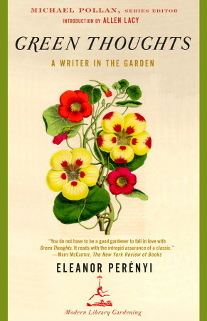 Green Thoughts: A Writer in the Garden by Allen Lacy, Michael Pollan, Eleanor Perényi