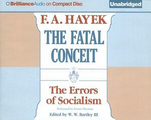 The Fatal Conceit: The Errors of Socialism by Friedrich A. Hayek