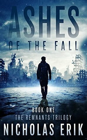 Ashes of the Fall by Nicholas Erik