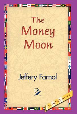 The Money Moon by Jeffery Farnol