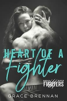 Heart of a Fighter by Grace Brennan