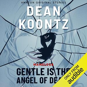 Gentle Is the Angel of Death by Dean Koontz