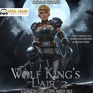 The Wolf King's Lair 2 by Devan Drake