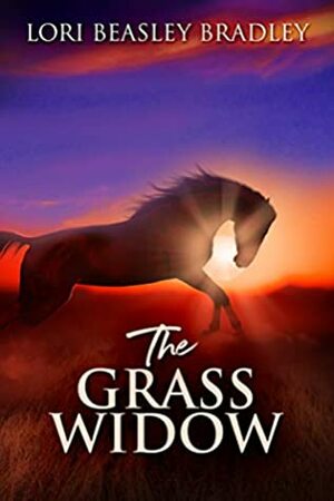 The Grass Widow by Lori Beasley Bradley