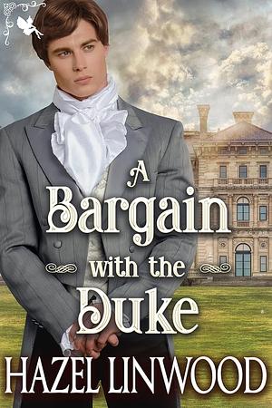 A Bargain with the Duke by Hazel Linwood