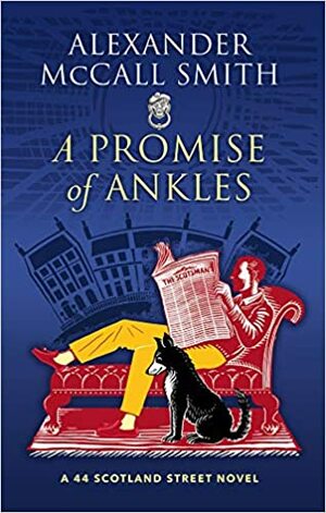 A Promise of Ankles by Alexander McCall Smith