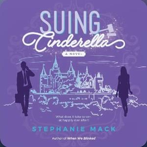 Suing Cinderella by Stephanie Mack