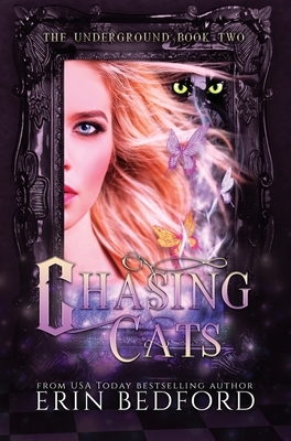 Chasing Cats by Erin Bedford