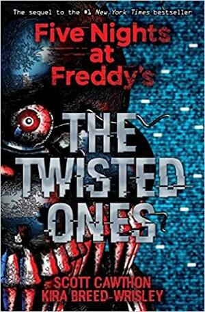 The Twisted Ones by Kira Breed-Wrisley, Scott Cawthon