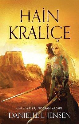 Hain Kraliçe by Danielle L. Jensen, İdil Bostan