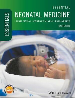 Essential Neonatal Medicine by Sunil Sinha, Lawrence Miall, Luke Jardine