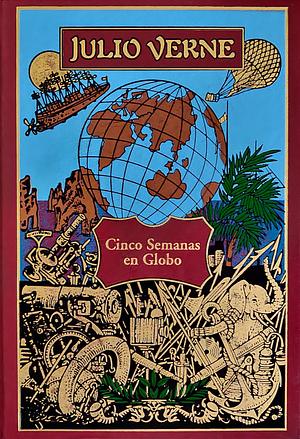 Cinco semanas en globo by Jules Verne