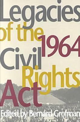 Legacies of the 1964 Civil Rights ACT by 