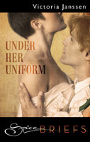 Under Her Uniform by Victoria Janssen