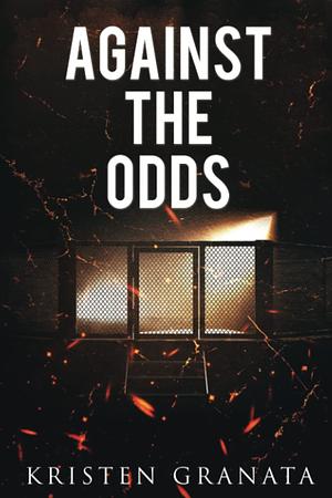 Against the Odds: Special Edition by Kristen Granata