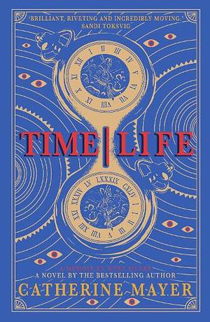 Time/Life by Catherine Mayer