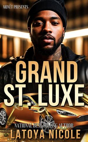 GRAND ST. LUXE by Latoya Nicole