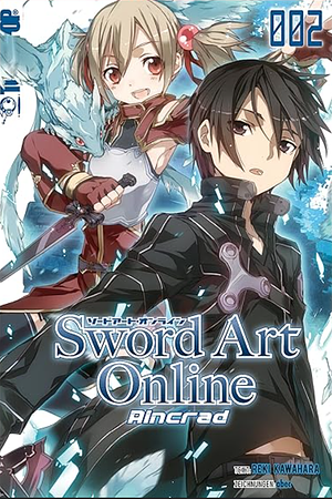 Sword Art Online - Novel 02: Aincrad by Reki Kawahara