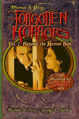Forgotten Horrors Vol. 2: Beyond the Horror Ban: George E. Turner by Michael H. Price