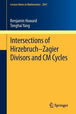 Intersections of Hirzebruch-Zagier Divisors and CM Cycles by Tonghai Yang, Benjamin Howard