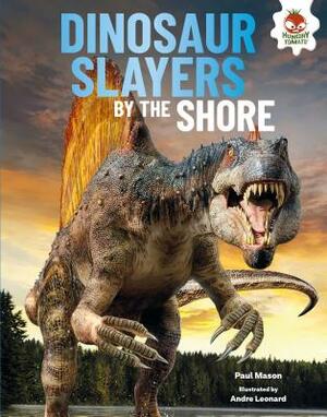 Dinosaur Slayers by the Shore by Paul Mason