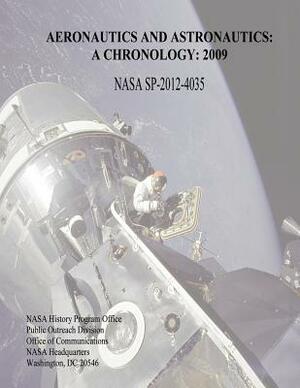 Aeronautics and Astronautics: A Chronology: 2009 by Marieke Lewis, National Aeronautics and Administration