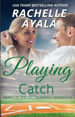 Playing Catch by Rachelle Ayala