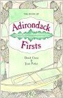 The Book Of Adirondack Firsts by Joan Potter, David Cross