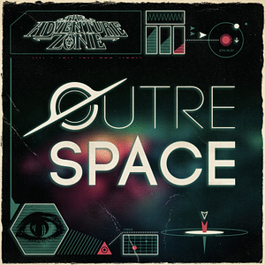 The Adventure Zone: Outre Space (on-going) by Kate Welch, Griffin McElroy, Clint McElroy, Justin McElroy, Travis McElroy, Gabe Hicks