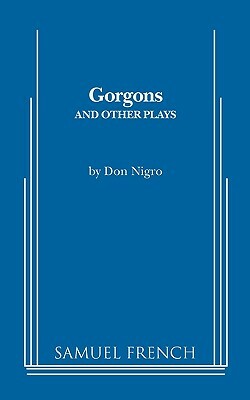 Gorgons and Other Plays by Don Nigro