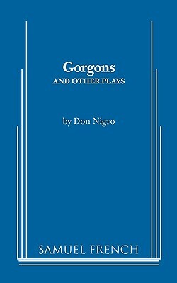 Gorgons and Other Plays by Don Nigro