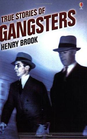 True Stories of Gangsters by Paul Dowsall