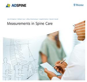 Measurements in Spine Care by Jeffrey T. Hermsmeyer, Jens Chapman, Michael J. Lee