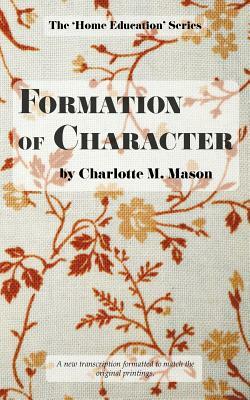 Formation of Character by Charlotte M. Mason