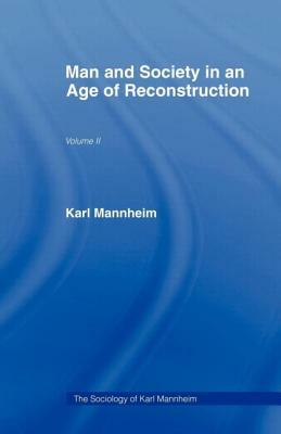Man & Soc Age Reconstructn V 2 by Karl Mannheim