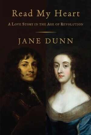 Read My Heart: A Love Story in England's Age of Revolution by Jane Dunn