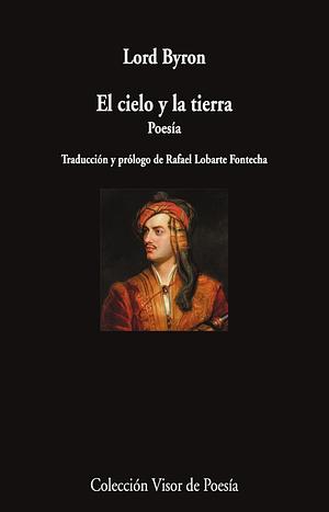 El cielo y la tierra by Lord Byron